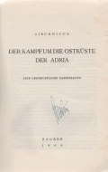 Der Kampf um die Ostküste der Adria. Eine geschichtliche Darstellung